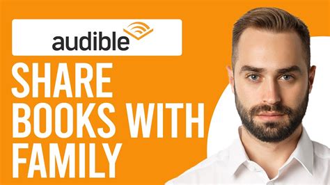 Can I Share Audible Books with Family? And Other Related Insights